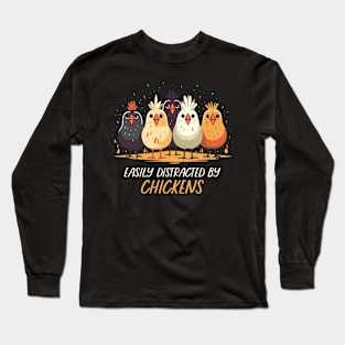 Easily distracted by Chickens, Adorable Chicken T-Shirt Long Sleeve T-Shirt